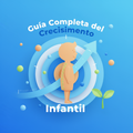 Guía Completa del Crecimiento Infantil